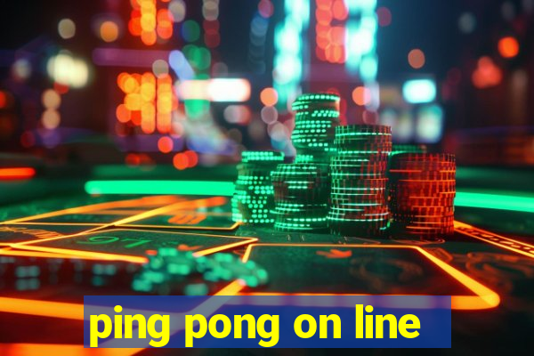 ping pong on line